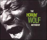 Howlin' Wolf : Anthology